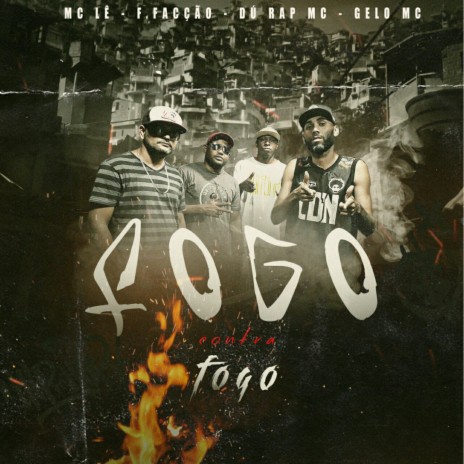 Fogo contra fogo ft. Du Rap Mc | Boomplay Music