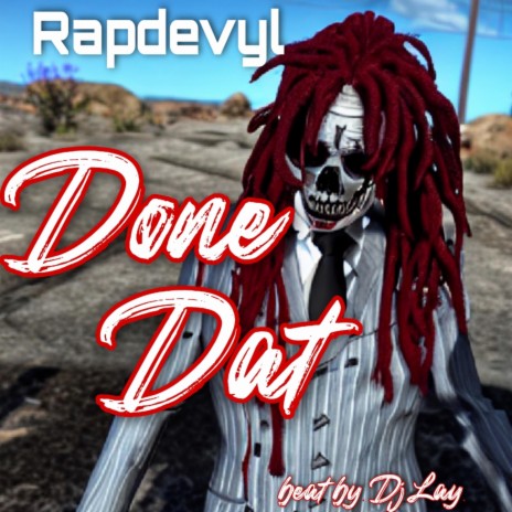 Done Dat ft. Dj Lay | Boomplay Music