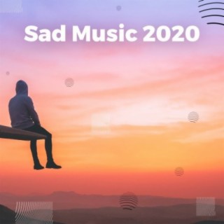 Sad Music 2020