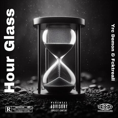 Hour Glass ft. Fcktreall