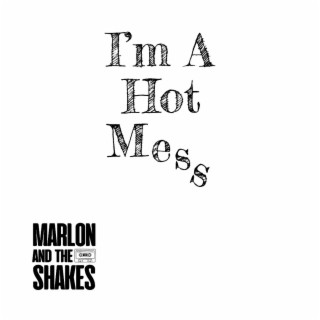 I'm A Hot Mess lyrics | Boomplay Music