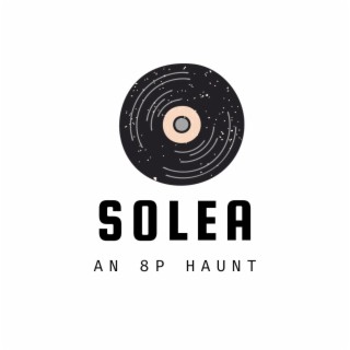 Download 8p album songs: Solea | Boomplay Music