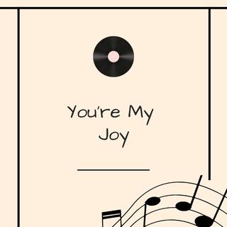 You're My Joy