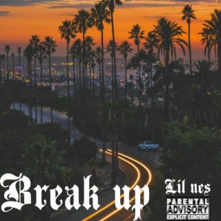 Break up