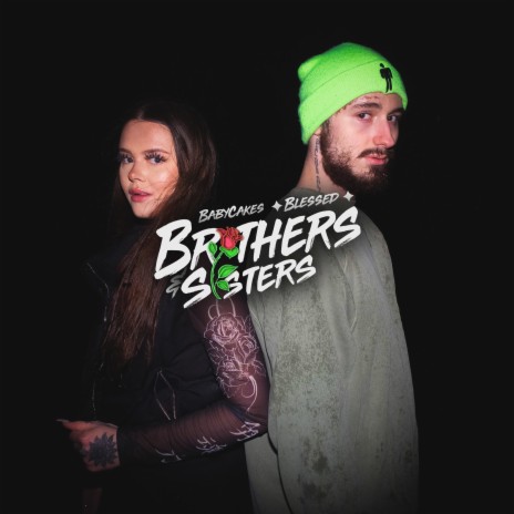 Brothers & Sisters ft. BabyCakes | Boomplay Music