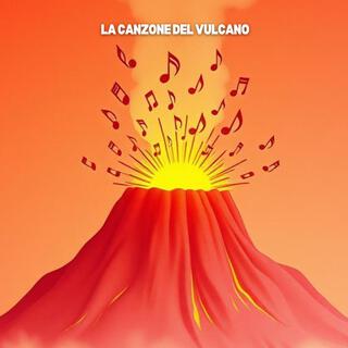 La canzone del vulcano