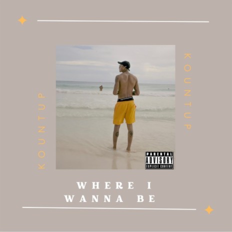 Where I Wanna Be | Boomplay Music