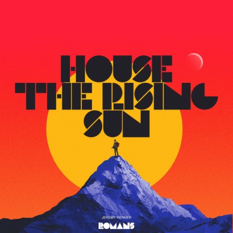 House Of The Rising Sun (JEREMY RENNER) | Boomplay Music