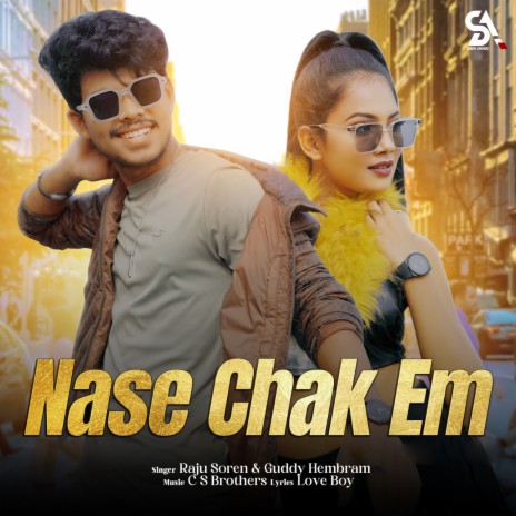 Nase Chak Em ft. Guddy Hembram | Boomplay Music