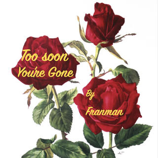 Too Soon You're Gone lyrics | Boomplay Music