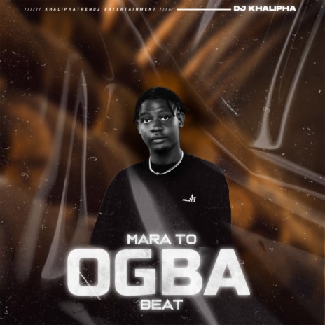 Mara to Ogba Beat | Boomplay Music