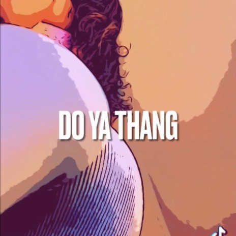 Do ya Thang | Boomplay Music