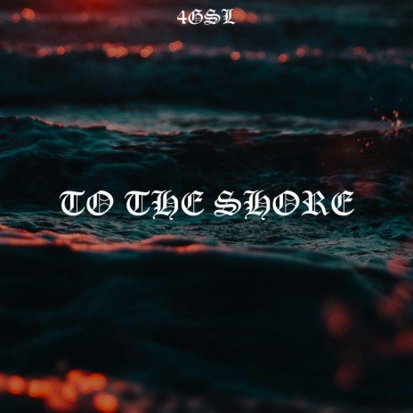 To The Shore | Boomplay Music
