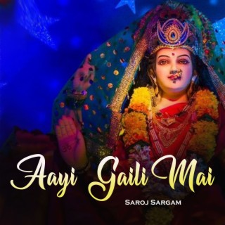 Aayi Gaili Mai