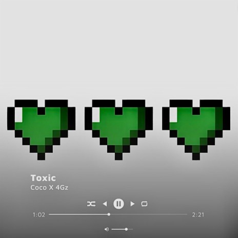 Toxic ft. 4Gz | Boomplay Music