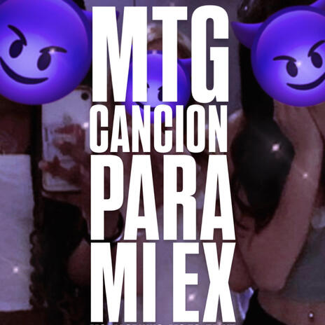 CANCION PARA MI EX (MTG) | Boomplay Music