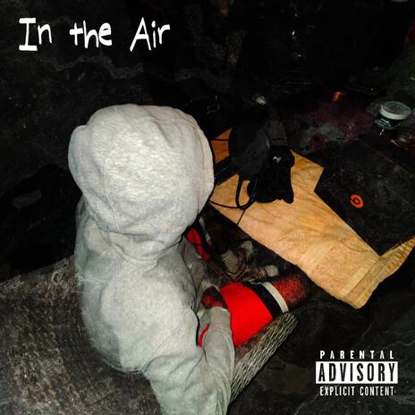 In the Air | Boomplay Music