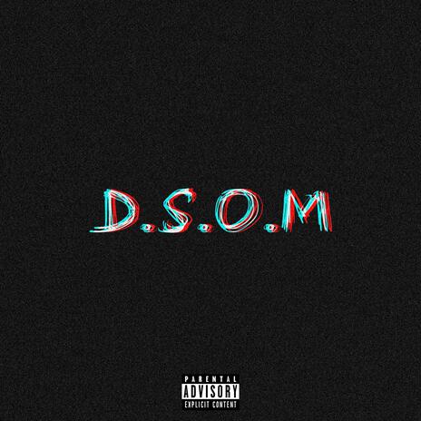 D.S.O.M