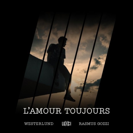 L'Amour Toujours ft. LUXCI & Rasmus Gozzi | Boomplay Music