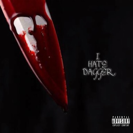 I Hate Dagger | Boomplay Music