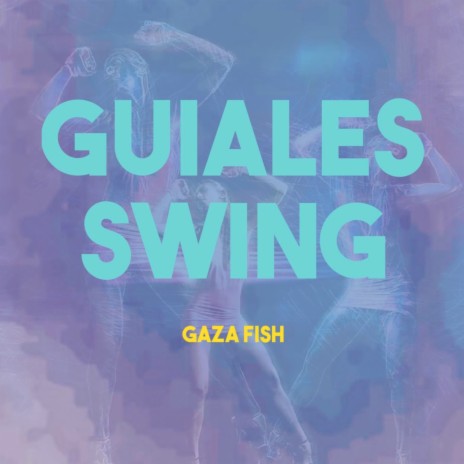 Guiales Swing | Boomplay Music