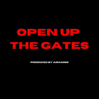 Open Up The Gates