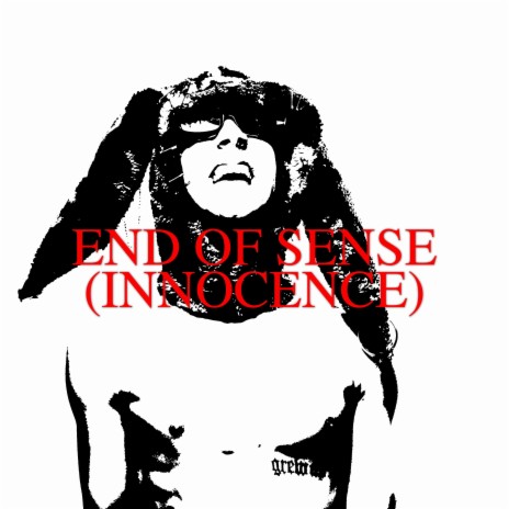 End Of Sense (Innocence) | Boomplay Music