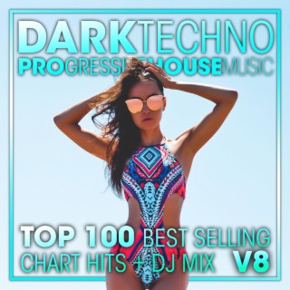 Dark Techno & Progressive House Music Top 100 Best Selling Chart Hits + DJ Mix V8