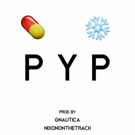 PYP ft. Gnautica & Nixononthetrack | Boomplay Music