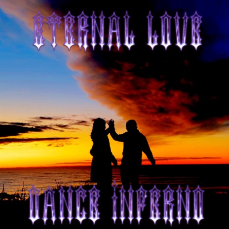 Eternal Love Dance Inferno