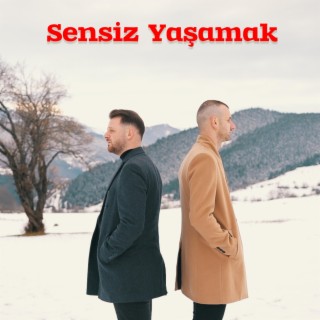 Sensiz Yaşamak ft. Burakcan Cineviz lyrics | Boomplay Music