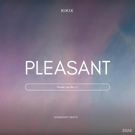 Pleasant | Boomplay Music