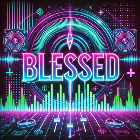 Blessed | Boomplay Music