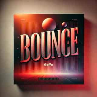 Bounce lyrics | Boomplay Music