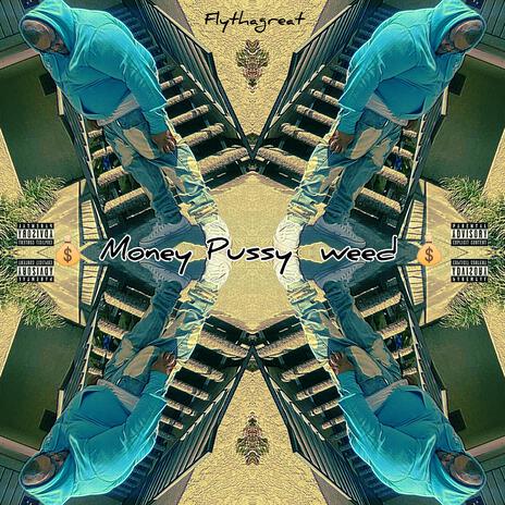 moneyPussyweed | Boomplay Music