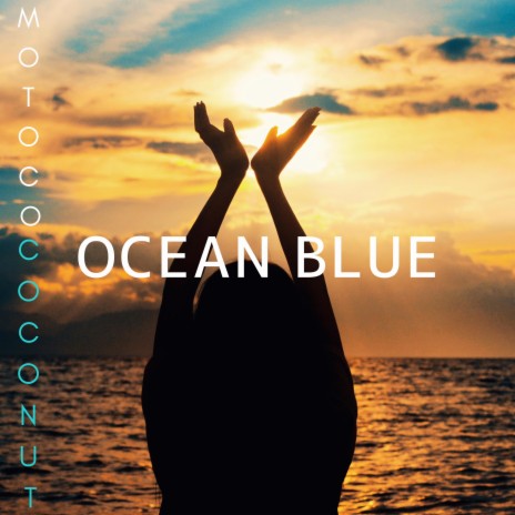 Ocean Blue | Boomplay Music