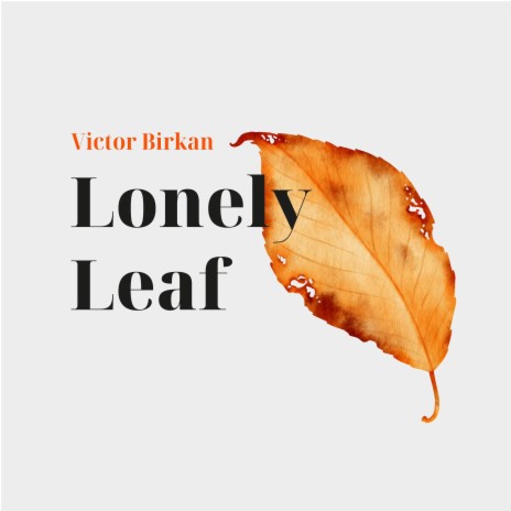 Lonely Leaf | Boomplay Music