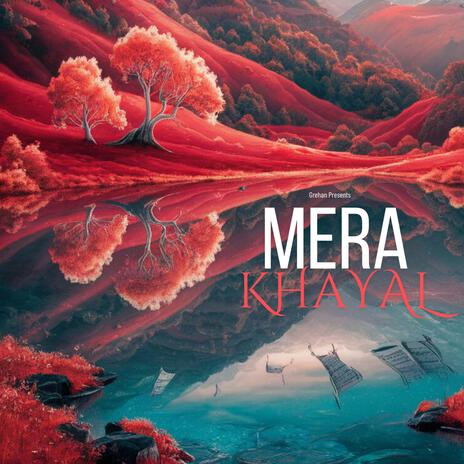 Mera Khayal Grehan Band | Boomplay Music