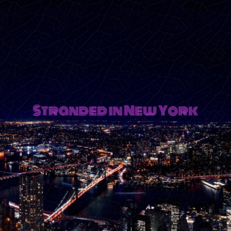 Stranded in New York ft. JORDN | Boomplay Music
