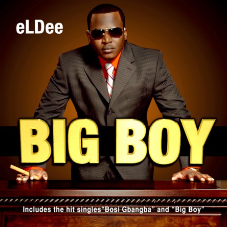 Big Boy - Featuring Olu Maintain, Oladele, Banky W