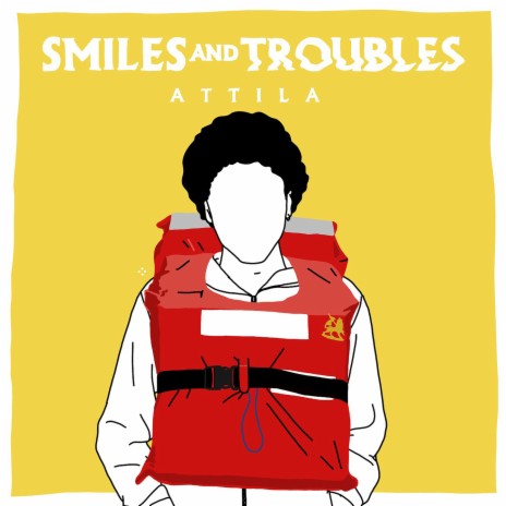 Smiles and Troubles | Boomplay Music