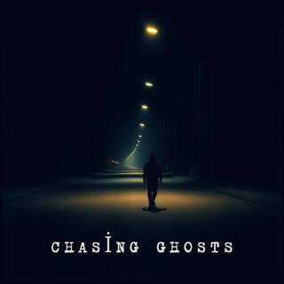 Chasing Ghosts lyrics | Boomplay Music