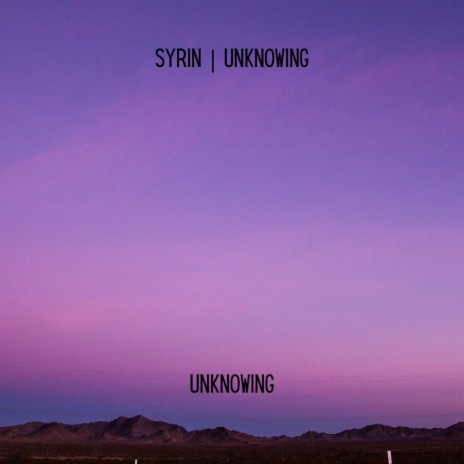 Unknowing | Boomplay Music