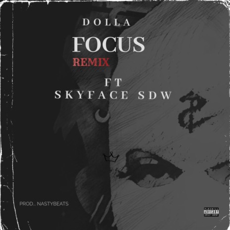 Focus (Remix) ft. Skyface SDW | Boomplay Music