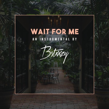 Wait For Me | Boomplay Music