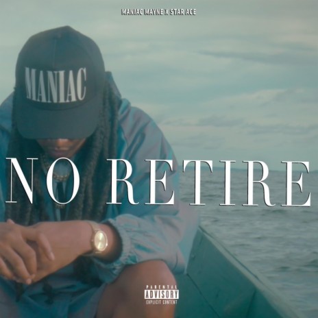 No Retire ft. Star Ace | Boomplay Music
