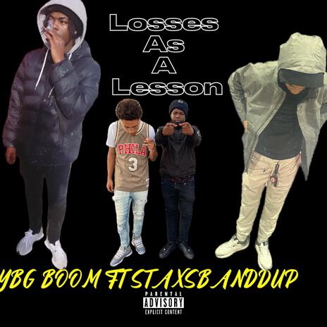 Losses As A Lesson ft. Staxsbanddup | Boomplay Music