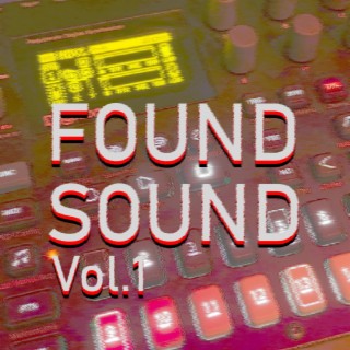 Found Sound, Vol. 1