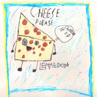 Cheese Please (Chesse It Up)