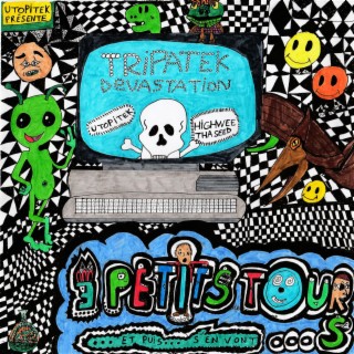 Tripatek Devastation 3 petits tours et puis s'en vont​.​.​.